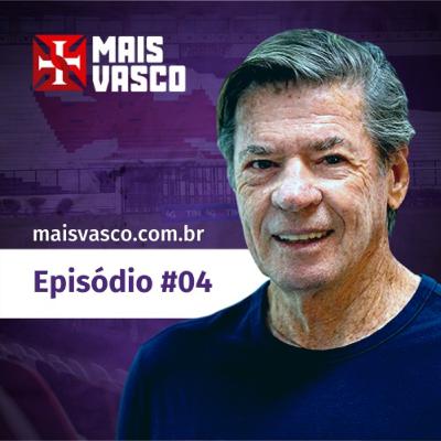 Ep.04 - A união perfeita, Jorge Salgado e a Mais Vasco.