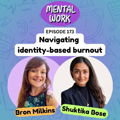 Navigating Identity-based burnout (with Shuktika Bose)