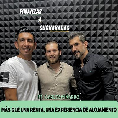 Episodio 44 | Más que una renta, una experiencia de alojamiento ft. Carlos Miñarro