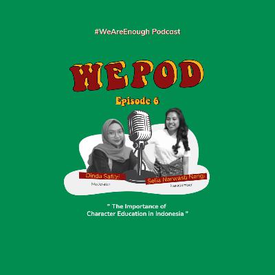 Episode 06 - The Importance of Character Education in Indonesia