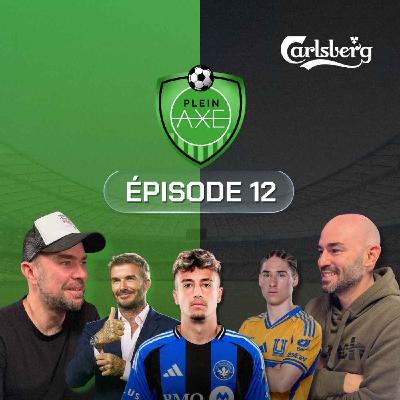 Plein Axe - EP12 - Jaime, la clé pour le CF Montréal?