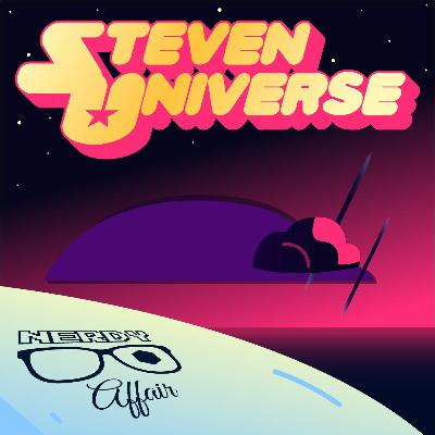 Nerdy Affair: Steven Universe