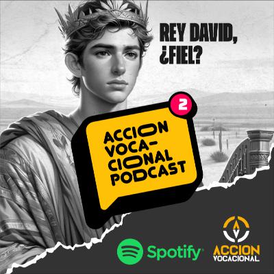 02. Rey David, ¿Fiel?