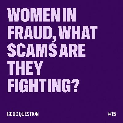 Women in fraud, what scams are they fighting today? Women in fraud, what scams are they fighting today?