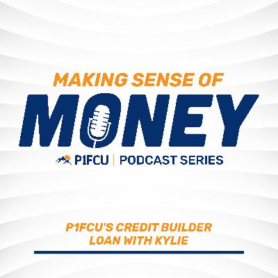P1FCU's Credit Builder Loan with Kylie