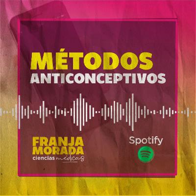 MÉTODOS ANTICONCEPTIVOS