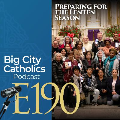 Episode 190 - Preparing for the Lenten Season