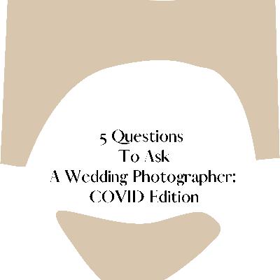 EN: 5 Questions To Ask A Wedding Photographer: COVID Edition
