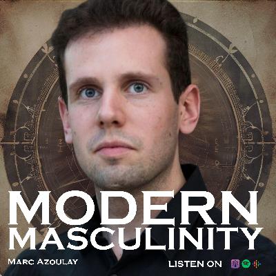 Why Men Need Brotherhood (Not Just Self-Help) with Marc Azoulay Why Men Need Brotherhood (Not Just Self-Help) with Marc Azoulay