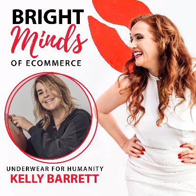 Building a Brand Committed to Sustainability and Social Impact with Kelly Barrett from Underwear for Humanity