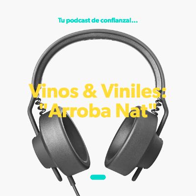 Vinos & Viniles: ARROBA NAT Pt. 1