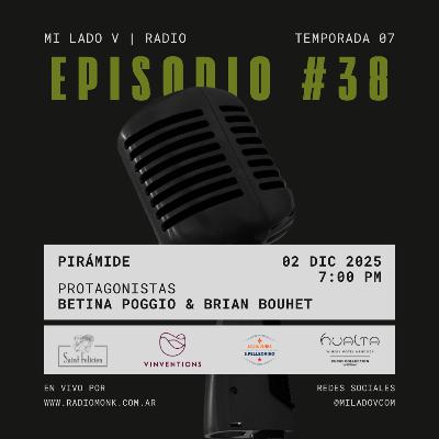 Pirámide | Betina Poggio & Brian Bouhet | S07E38 Pirámide | Betina Poggio & Brian Bouhet | S07E38