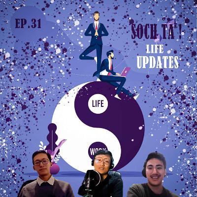LIFE UPDATES | EP. 31 LIFE UPDATES | EP. 31