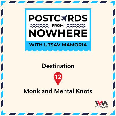 Ep. 12: Monk and Mental Knots Ep. 12: Monk and Mental Knots