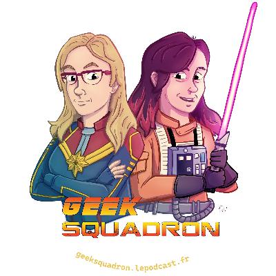 Les 4 ans du Geek Squadron Les 4 ans du Geek Squadron