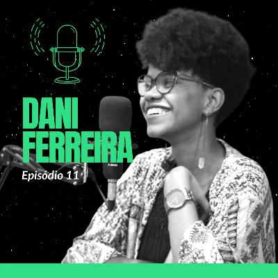 Danielle Ferreira, Psicologa e Autora do livro “O Reino Perdido de Odara” - Pode Falar? Podcast #11