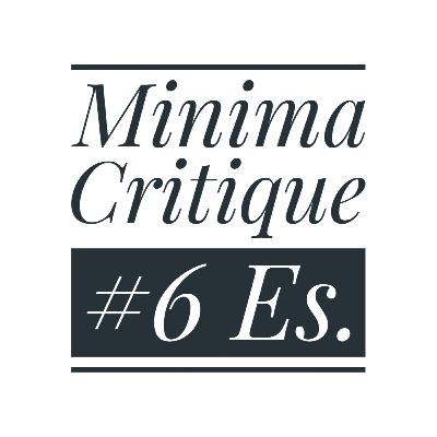 #6 Minima: Es