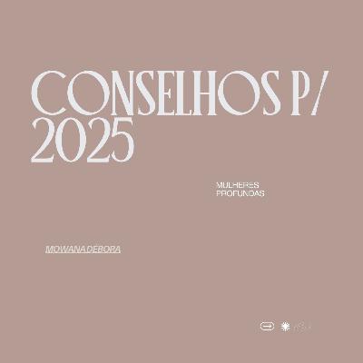 Conselhos para 2025.