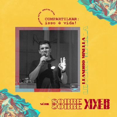 Compartilhar: isso é vida! ( Série Sobre Viver) Leandro Minella