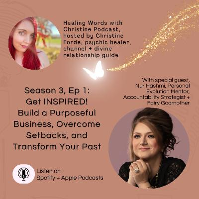 Episode 1: Get INSPIRED! Build a Purposeful Business, Overcome Setbacks, and Transform Your Past with guest, Nur Hashmi Episode 1: Get INSPIRED! Build a Purposeful Business, Overcome Setbacks, and Transform Your Past with guest, Nur Hashmi