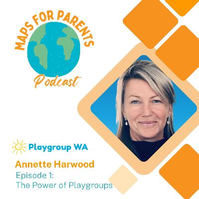 MAPS For Parents: The Power of Playgroups MAPS For Parents: The Power of Playgroups