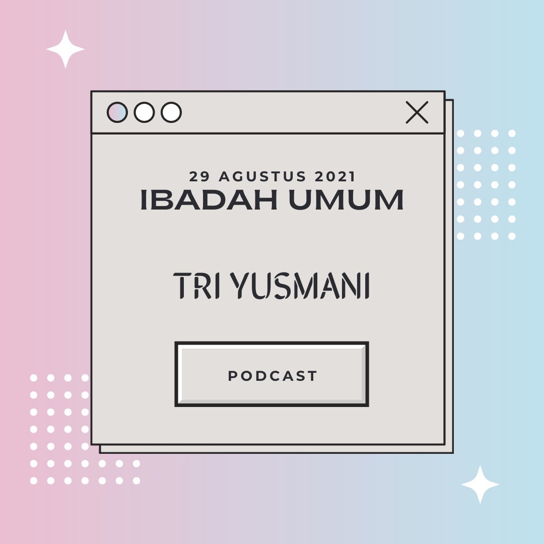 Ibadah Umum 29 Agustus 2021 - Tri Yusmani episode artwork