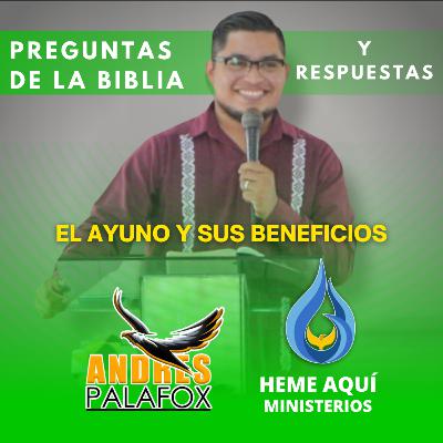 EL AYUNO Y SUS BENEFICIOS ¿QUÉ ENSEÑA LA BIBLIA?