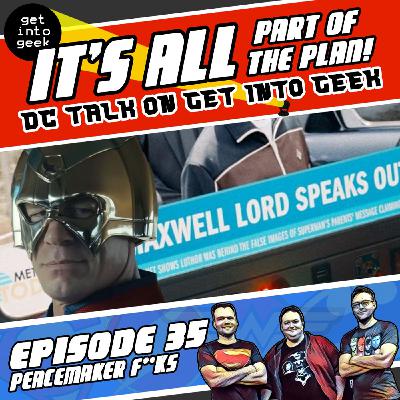 Peacemaker F**ks (It's All Part Of The Plan - DC Talk Episode 35) Peacemaker F**ks (It's All Part Of The Plan - DC Talk Episode 35)