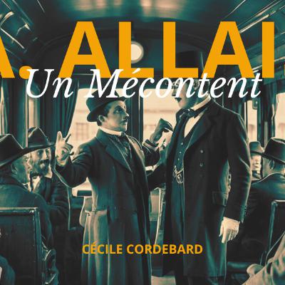 Un mécontent - Monologue d'Alphonse Allais (1889)