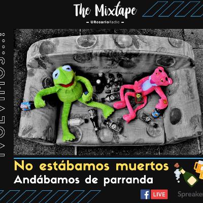 No estábamos muertos, andábamos de parranda