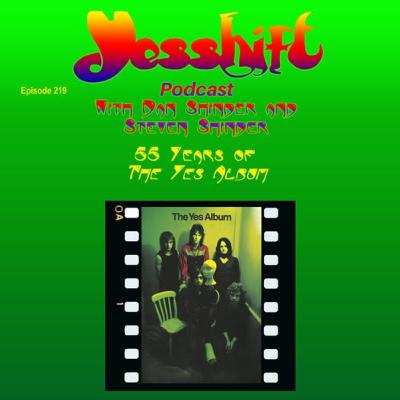 Ep 219 - 55 Years of The Yes Album Ep 219 - 55 Years of The Yes Album
