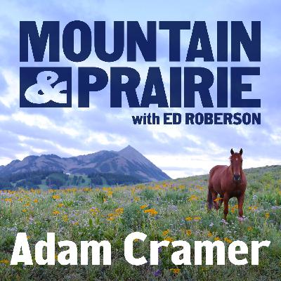 Adam Cramer – Fighting for the Future of Public Lands
