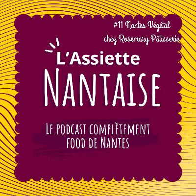 #11 Nantes Végétal & Pâtisserie Rosemary