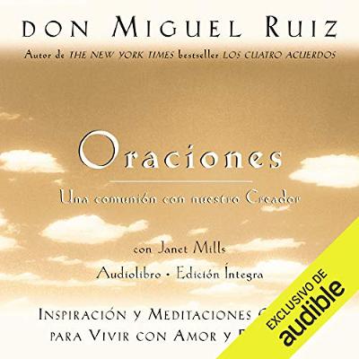 Oraciones: Una comunión con nuestro Creador [Prayers: A Communion with Our Creator] (Audiolibro) | Prueba Gratis
