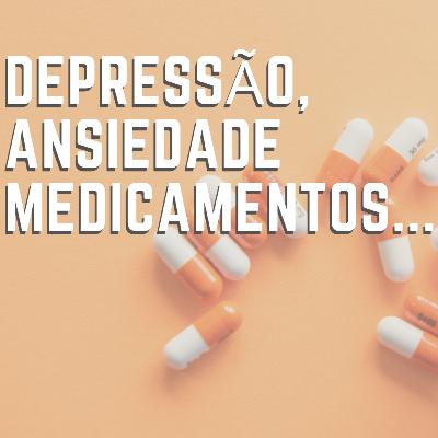 Depressão, ansiedade e medicamentos, com Camila Fujii