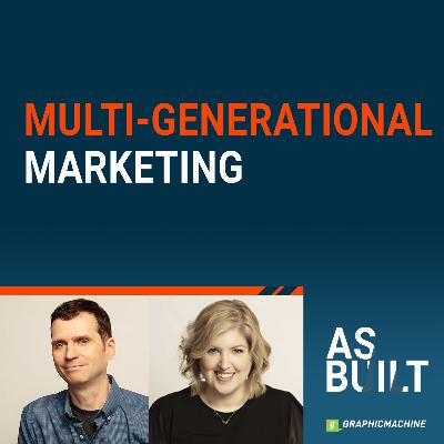 Multi-Generational Marketing – Episode 110