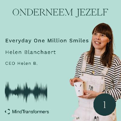 S4 - Episode 1. Everyday One Million Smiles met Helen Blanchaert.