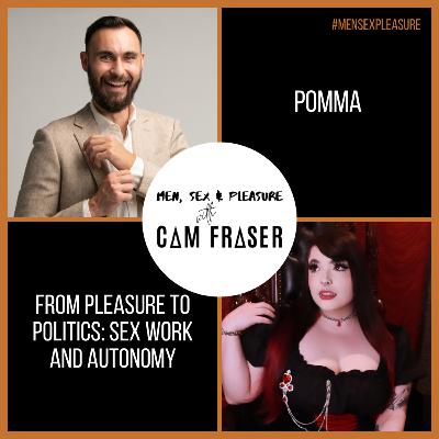 #171 From Pleasure to Politics: Sex Work and Autonomy (with Pomma)