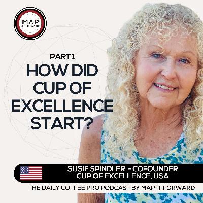 EP 901 Susie Spindler - Forming Cup of Excellence - Map It Forward Middle East Podcast Lee Safar EP 901 Susie Spindler - Forming Cup of Excellence - Map It Forward Middle East Podcast Lee Safar