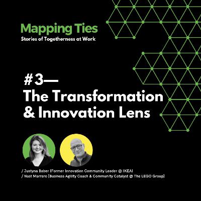 The Transformation & Innovation Lens—With Justyna Baber and Nast Marrero