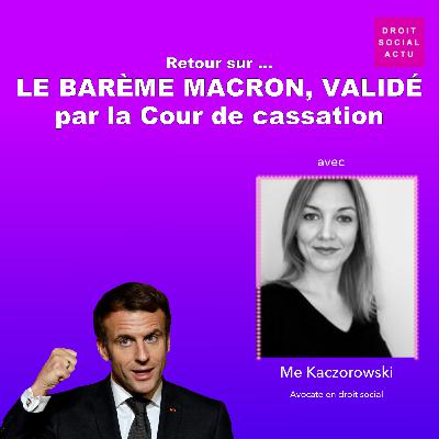 Retour sur la décision du 11 mai de la Cour de cassation validant le barème Macron avec Me Andréa Kaczorowski