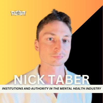 Institutions and Authority in the Mental Health Industry with Nick Taber