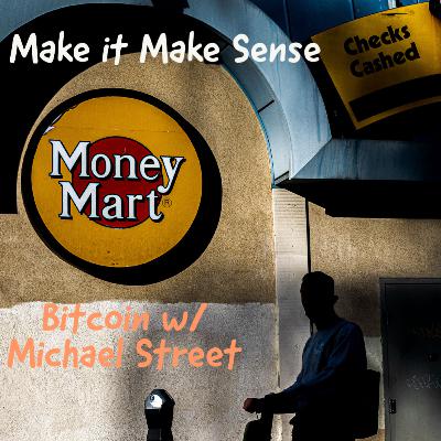 s4 ep 5 bitcoin w/ Michael Street s4 ep 5 bitcoin w/ Michael Street