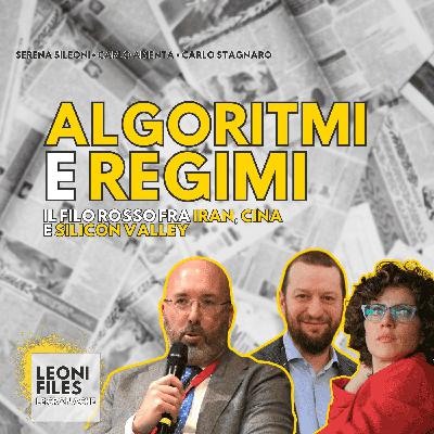 ALGORITMI E REGIMI: il filo rosso fra Iran, Cina e Silicon Valley - LeoniFiles Le Cronache