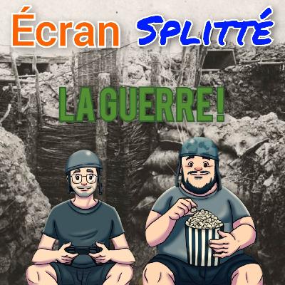 Episode 18 : La Guerre