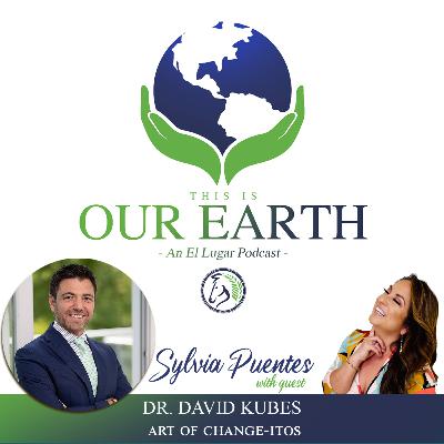 #22 The Art of Change-itos with Dr. David Kubes