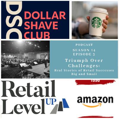 Triumph Over Challenges: Real Stories of Retail Successes, Big & Small