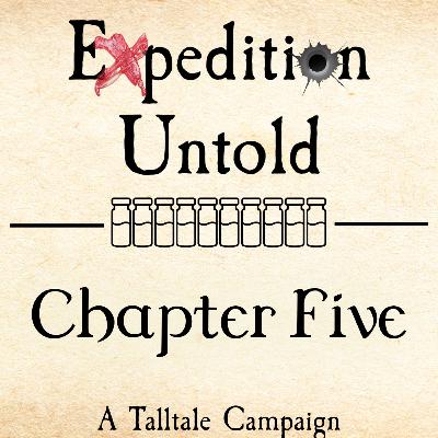 Expedition Untold Ch. 5 - "10 Vials"