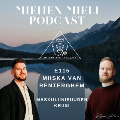 E115 - Miiska Van Renterghem - Maskuliinisuuden kriisi