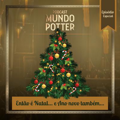 Episódio Especial: Então é Natal... e Ano novo também Episódio Especial: Então é Natal... e Ano novo também
